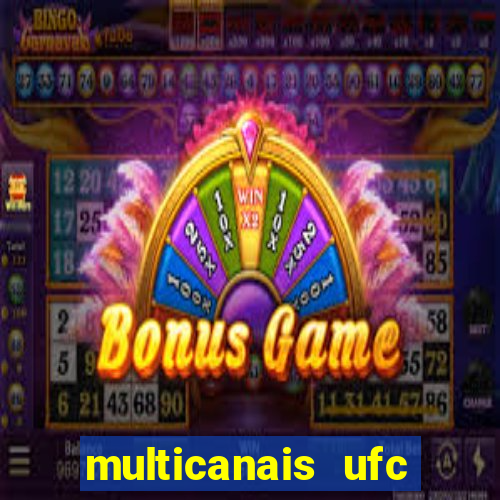 multicanais ufc fight pass